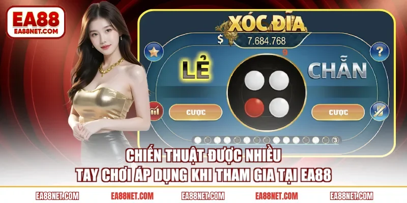 Chiến thuật được nhiều tay chơi áp dụng khi tham gia tại EA88